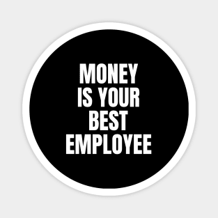 Money Is Your Best Employee Magnet